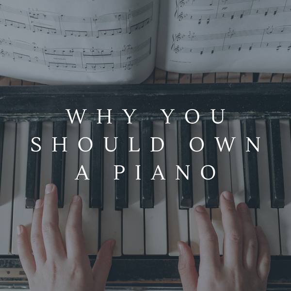 Why You Should Own a Piano by Northwest Pianos