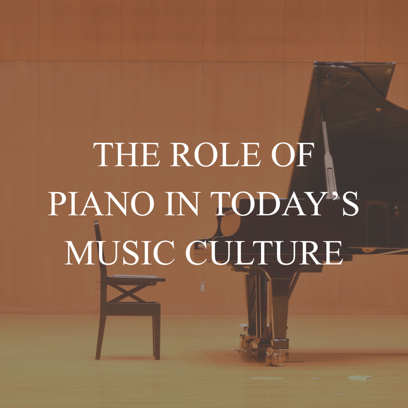 The Role of Piano in Today’s Music Culture