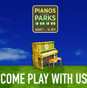 Pianos In the Parks RETURNS Aug 1-18
