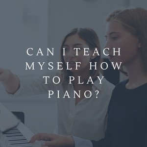 Can I Teach Myself How to Play Piano? 