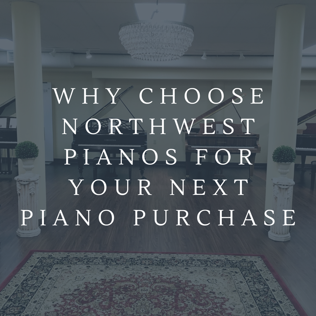 Why Choose Northwest Pianos for Your Next Piano Purchase