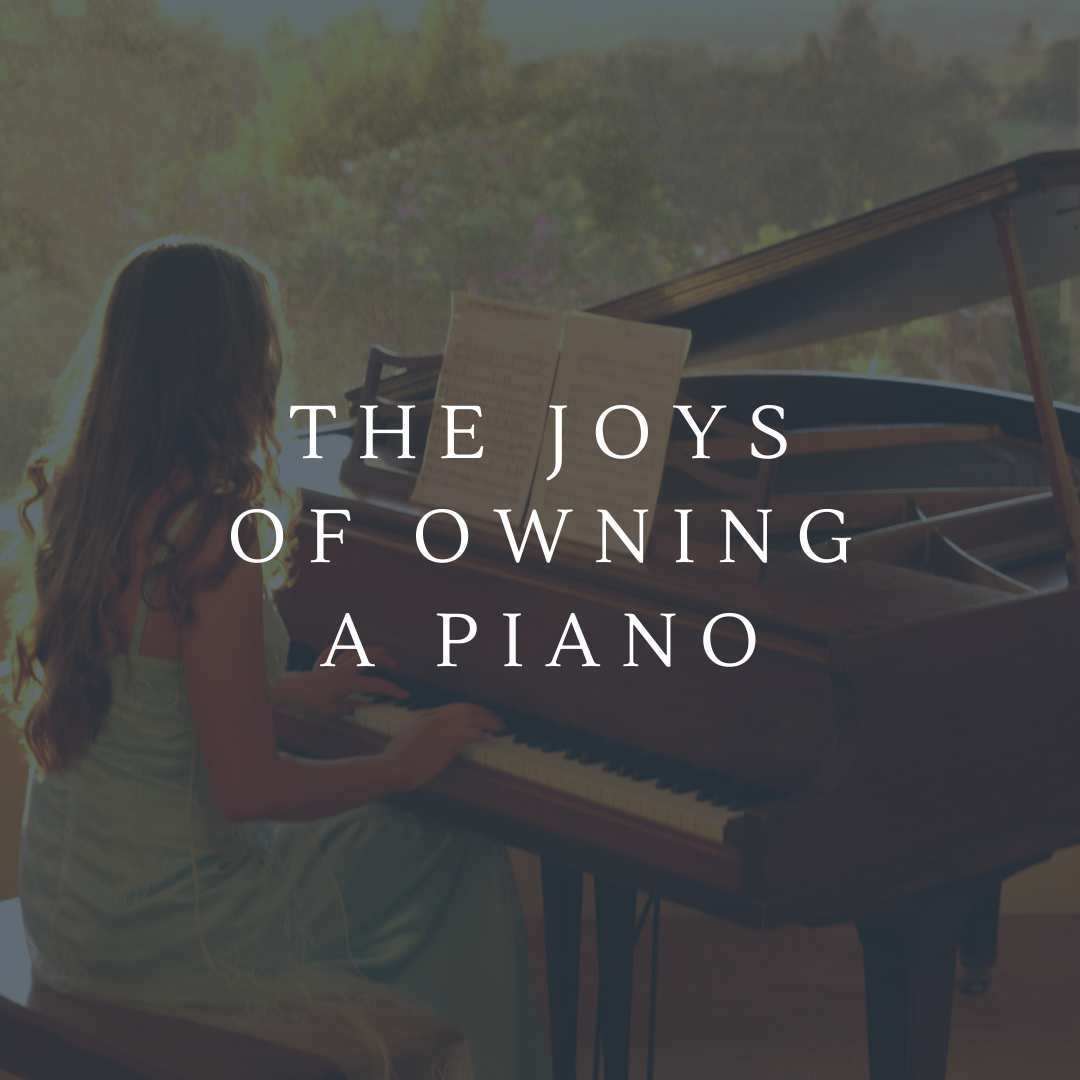 The Joys of Owning a Piano