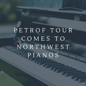 Petrof Tour Comes to Northwest Pianos 