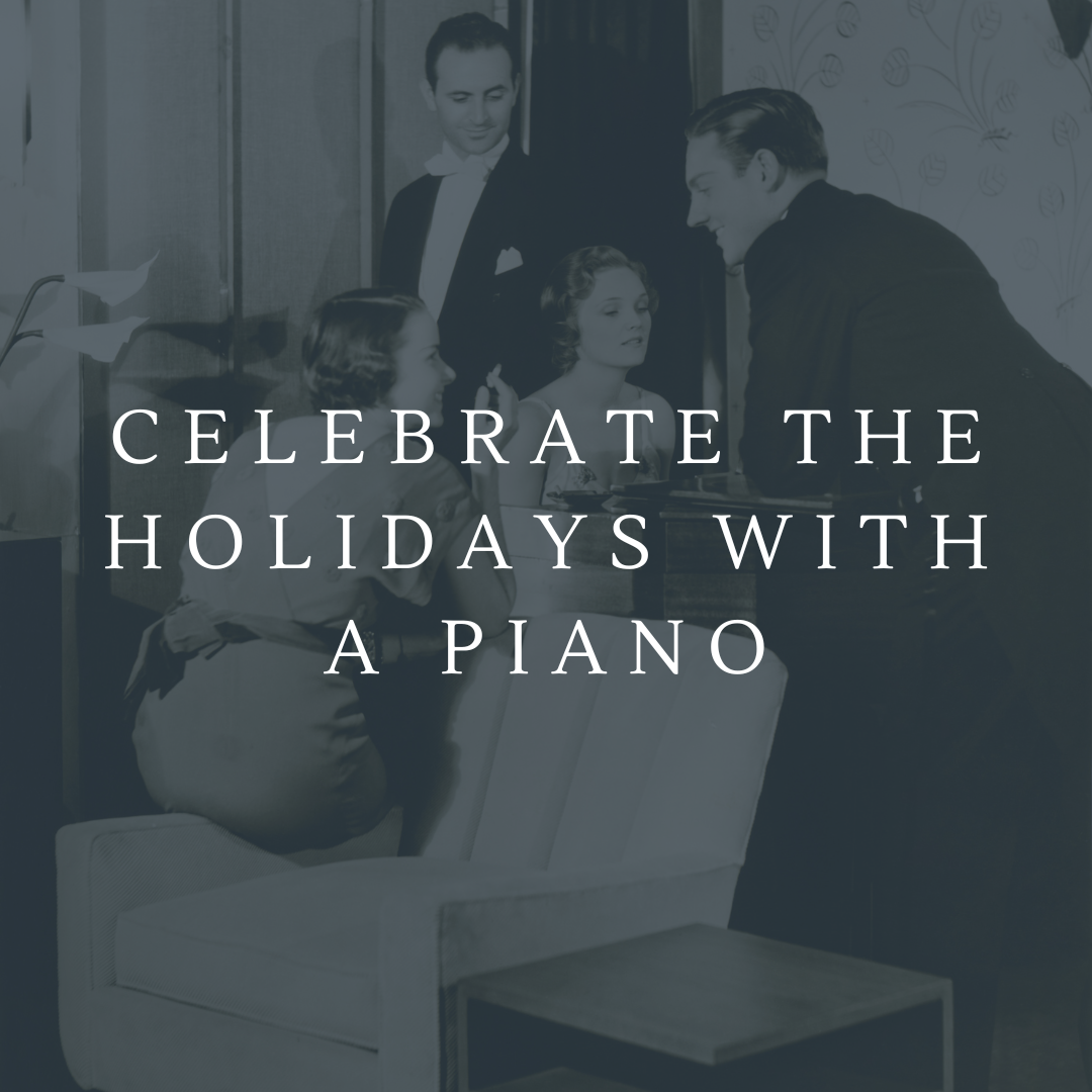 Celebrate the Holidays with a Piano