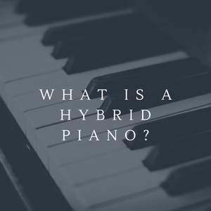 What is a Hybrid Piano?