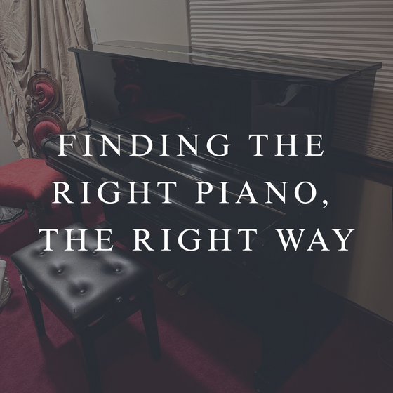 Finding the Right Piano, the Right Way