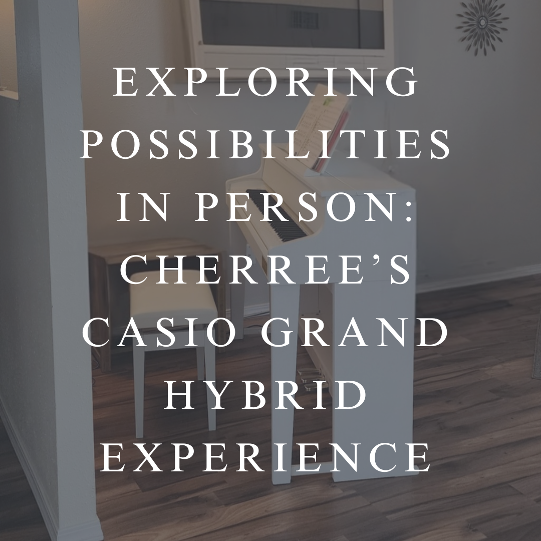 Exploring Possibilities in Person: Cherree’s Casio Grand Hybrid Experience