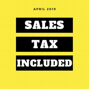 Sales Tax Included! Month of April 2019